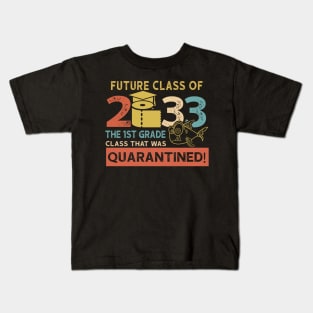 Future Class Of 2033 The 1st Grade Quarantined Kids T-Shirt